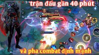 Liên Quân _ Trận Đấu Gần 40 Phút Không Phân Thắng Bại | Và Pha Combat Định Mệnh