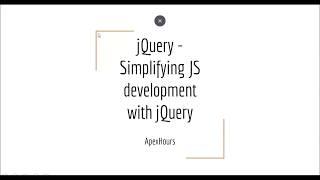 jQuery - Simplifying JS development with jQuery