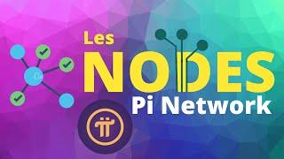 Les Nodes du projet Pi Network - Comment fonctionne le rôle ou le programme ?