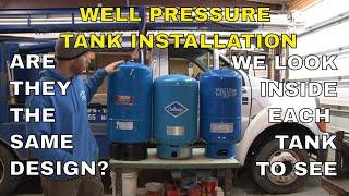 Well Pressure Tank Installation: Comparing 3 Different Pressure Tank Designs