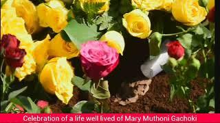 Celebration of a life well lived of Mary Muthoni Gachoki