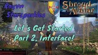 Let's Get Started teaching Shroud of the Avatar Part 2 the Interface overview [2]