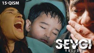 Sevgi yo'lida (o'zbek serial) | Севги йўлида (узбек сериал) 15-qism