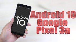 Install Android 10 on Google Pixel 3a (LineageOS 17.1) - How to Guide!