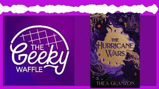 The Hurricane Wars Author Thea Guanzon Interview: The Geeky Waffle Podcast