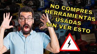 Las 3 cosas que DEBES revisar antes de comprar una herramienta eléctrica USADA