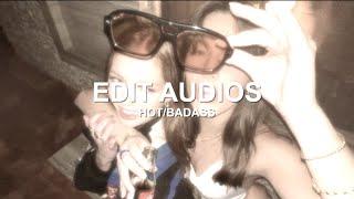 hot/badass edit audios because you're so HOT