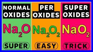 Oxides, Peroxides and Superoxides | Easy Trick