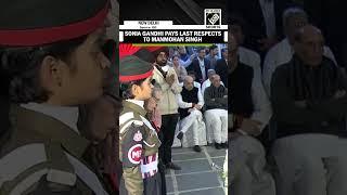 CPP Chairperson Sonia Gandhi pays last respects to former PM Manmohan Singh at Nigam Bodh Ghat