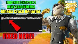 Athena Crash Reporter Fortnite Chapter 2 Remix Fix!