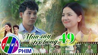 MÙA SẬY TRỔ BÔNG - TẬP 49[1]: Lời thổ lộ chân thành của Bảo đã khiến Quyên xiêu lòng