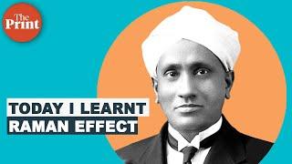 What is the Raman effect that won physicist C.V. Raman a Nobel Prize?