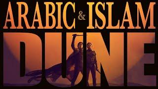 Arabic and Islam in DUNE | The Real World of the Films | 2024