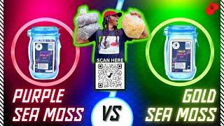 PURPLE OR GOLD SEA MOSS? IS THERE A DIFFERENCE?