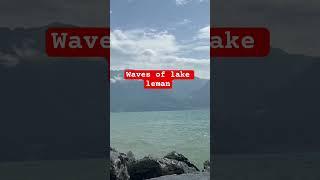 Waves in leman lake #wind #blowup #lake #switzerland #nature #followformore