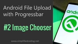 #2 Android Upload File to Server - Image Chooser