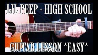 How to Play "High School" by Lil Peep on Guitar *FOR BEGINNERS*