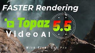 Topaz Video AI 5.5 Update SECRET to FASTER Rendering! Black Friday Special