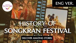 Discover Amazing Stories | History of Songkran Festival [ENG Ver.]