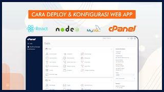 CARA KONFIGURASI / DEPLOY (Node js, Mysql & React JS) ke Shared Web Hosting CPANEL