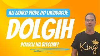 KRIPTOVALUTE: Ali lahko pride do LIKVIDACIJE DOLGIH POZICIJ na Bitcoin?