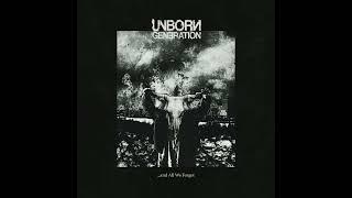 Unborn Generation - ...and All We Forget (Full album stream)