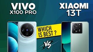 Vivo X100 Pro VS Xiaomi 13T - Full Comparison Which one is Best