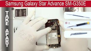 Как разобрать  Samsung Galaxy Star Advance GT-G350E Разборка и ремонт