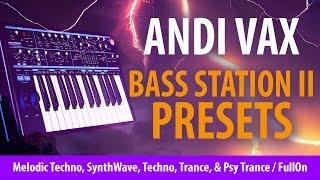 Andi Vax “BASS STATION II Bank” - 118 Presets for Melodic Techno, SynthWave and EDM