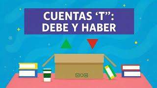 ¿Qué es DEBE y HABER en contabilidad? (CUENTAS T EN CONTABILIDAD - EJERCICIOS)