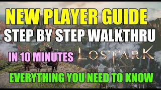 Lost Ark - NEW PLAYER / Launch GUIDE WALKTHROUGH IN 10 MINUTES - EVERYTHING YOU NEED TO KNOW