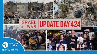 TV7 Israel News - Swords of Iron, Israel at War - Day 424 - UPDATE 03.12.24