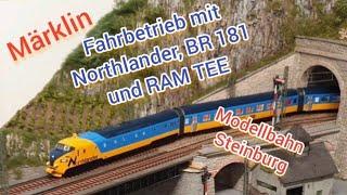 Modellbahn Steinburg. Fahrbetrieb mit Märklin Northlander,  BR 181 und RAM TEE.