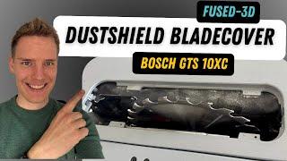 Bosch GTS 10xc DustShield Blade Cover – Schritt-für-Schritt Montage & Test | Fused-3D