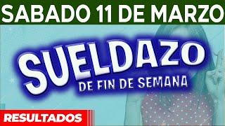 Resultado del sorteo Sueldazo del Sábado 11 de Marzo del 2023.