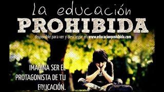 LA EDUCACIÓN PROHIBIDA (documental español)