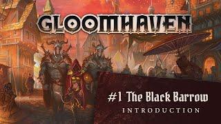 Forteller Narration - Gloomhaven Scenario 1 Introduction: The Black Barrow