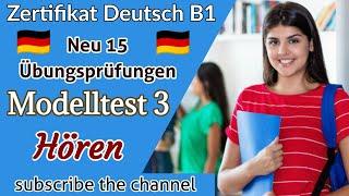 Zertifikat B1 neu 15 Übungsprüfungen Model Paper 3 Hören mit Lösungen