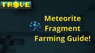 Meteorite Fragment Farming Guide! How to Obtain Meteorite Fragments in Trove!