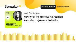 MPP#101 10 kroków na rozbieg kancelarii - Joanna Lubecka