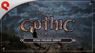 Gothic 1 Remake | Making Of Special: Nyras Prologue Debrief
