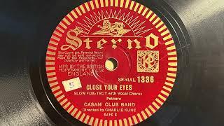 Close Your Eyes - Casani Club Band (Charlie Kunz) - Sterno 1336