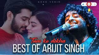 Best of Arijit Singh New song | Tum ko dekha | lyrics video Arijit Singh tum ko dekha | Bollywood