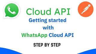 2022 WhatsApp Cloud  API getting started - setup the cloud API | Step by Step