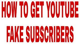 HOW TO GET FREE YOUTUBE FAKE SUBSCRIBERS BY TECHNICAL KARAMVEER