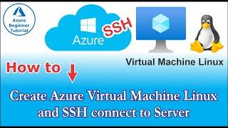  How to create Azure Virtual Machine Linux and using SSH connect to VM | Azure Beginner Tutorial