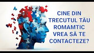  CINE DIN TRECUTUL TĂU ROMANTIC VREA SĂ TE CONTACTEZE, DAR NU ÎNDRĂZNEȘTE, EZITĂ, PENTRU MOMENT?