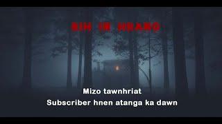 Ka pa thu min hrilh| Rih in hrang| Mizo tawnhriat| Ziaktu Muansanga J K