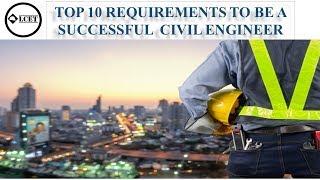 TOP 10 REQUIREMENTS TO BE A SUCCESSFUL  CIVIL ENGINEER | LCET | #lcet lceted