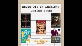 Check Out These Upcoming Movie Tie-In Editions! from The Library Love Fest Podcast